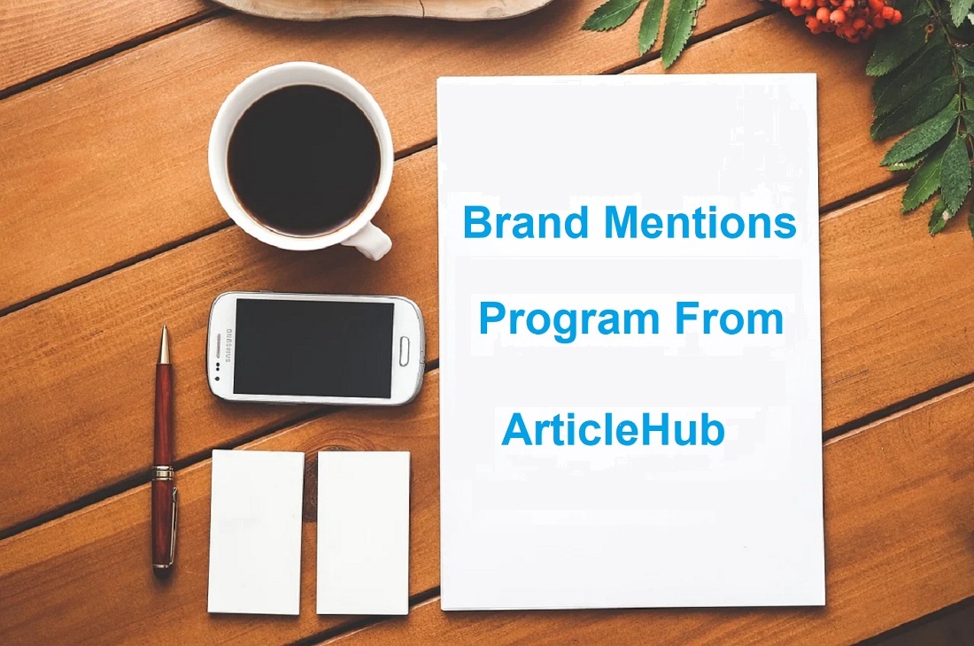 You are currently viewing Benefits Of Brand Mentions Program From ArticleHub